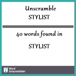 Stylist words.  Unscramble the letter : STYLIST - Find all the valid words w...