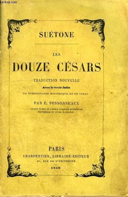 Suétone Les Douze Césars E. Pessonneaux français latin littérature ...