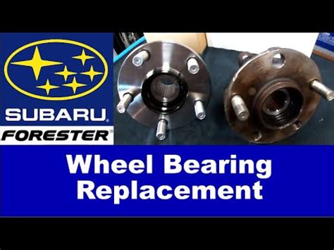 Subaru Forester Wheel Bearing: Essential Knowledge for Every Driver