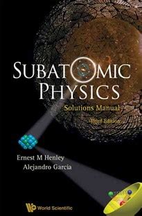 Subatomic physics solution manual henley and garcia. - Oracle purchage technical reference manual r12.