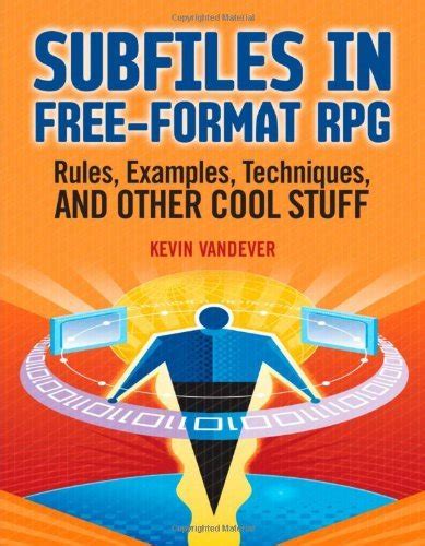 Full Download Subfiles In Freeformat Rpg Rules Examples Techniques And Other Cool Stuff By Kevin Vandever