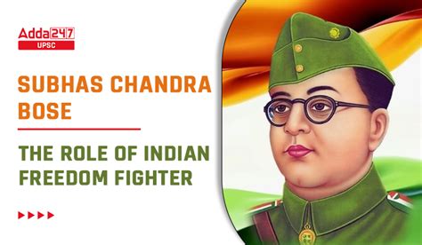Subhas Chandra Bose and His Contribution in Indian Freedom ...