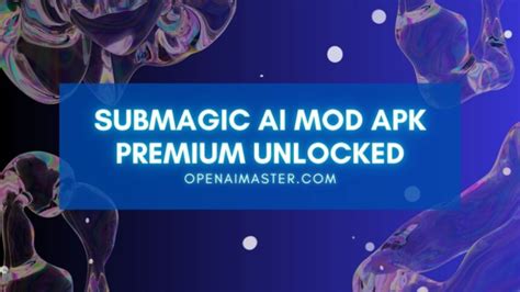Submagic AI Mod APK Premium Unlocked Open AI Master