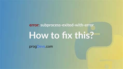 "error: subprocess-exited-with-error" 是一个比较常见的错误，通常在使用命令行工具时出现。它表示执行的子进程在执行过程中出现了错误，可能是由于命令的语法错误、文件权限问题或其他原因导致的。. 