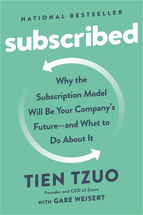 Read Online Subscribed Why The Subscription Model Will Be Your Companys Future  And What To Do About It By Tien Tzuo