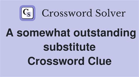 Substituted Crossword Clue and Solver - Crossword Solver