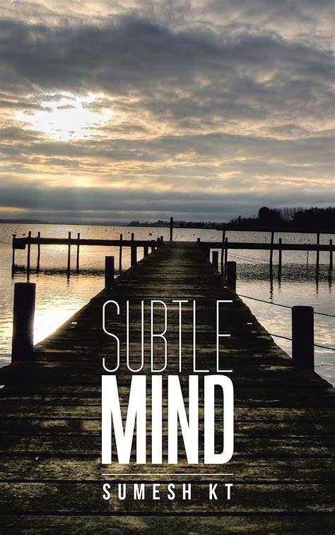 Subtle Mind