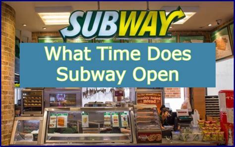 Subway what time does it open. Things To Know About Subway what time does it open. 