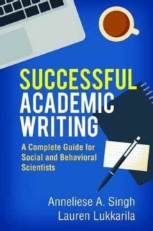 Successful Academic Writing A Complete Guide For Social And Behavioral Scientists