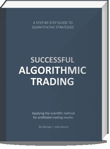 Successful algorithmic trading book.  In Successful Algorithmic Trading ...