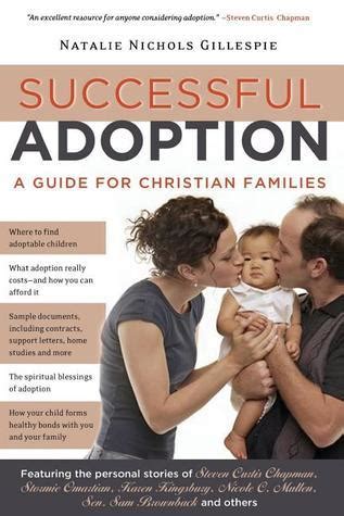 Read Successful Adoption A Guide For Christian Families By Natalie Nichols Gillespie