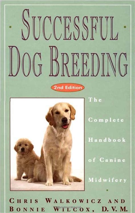 Download Successful Dog Breeding The Complete Handbook Of Canine Midwifery By Chris Walkowicz