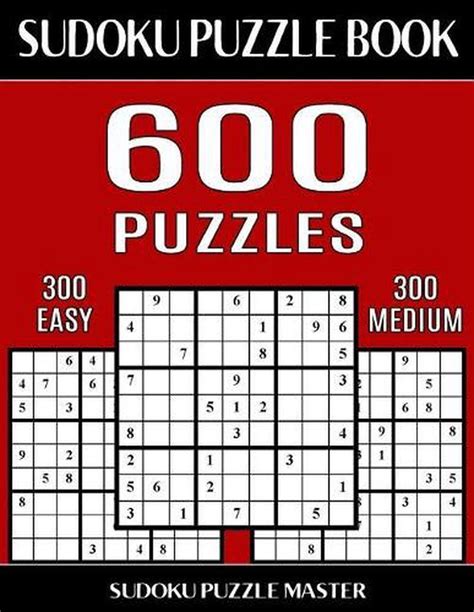 Full Download Sudoku Puzzle Book 600 Puzzles 300 Medium And 300 Hard Improve Your Game With This Two Level Book By Sudoku Puzzle Books