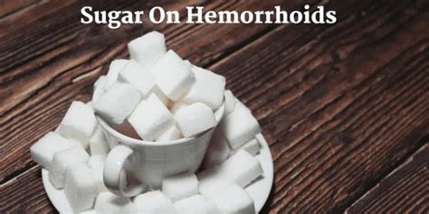 Sugar and hemorrhoids. Hemorrhoids are swollen veins in the wall of your rectum and anus. Your rectum is the last part of your digestive system where stool (poop) is stored until you pass it. Your anus is the hole in your buttocks where your stool comes out. The swollen veins are caused by too much pressure in the vein. Hemorrhoids may be inside the rectum and anus ... 