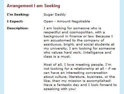Sugar baby what i'm looking for examples. Here are 7 examples of more generic messages you can send to a sugar daddy which can also work: "Wow, you're pretty attractive. After seeing your profile, I had to let you know that it seems like you have the personality to match.". "How do you like to spend your weekends?". 