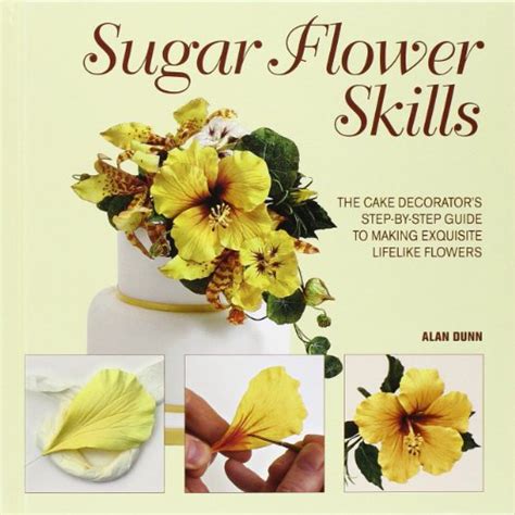 Sugar flower skills the cake decorators step by step guide to making exquisite life like flowers. - Cengage working papers study guide chapters 1 12 download.