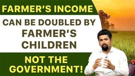 Suggest ways and measures to double farmer’s income by 2024.