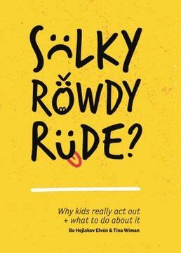 Sulky rowdy rude why kids really act out and what to do about it. - Solutions manual 8 for options futures.