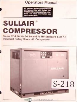 Sullair series 12 16 40 50 60 75 hp 24kt rotary screw air compressor operators manual. - Georges rouma, missionnaire belge en latin amérique..