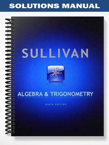 Sullivan algebra and trigonometry 9th solutions manual. - Coin and rope tricks magic handbook.