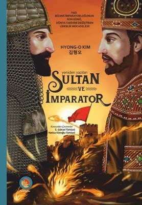 Sultan ve İmparator Yeniden Yazılan Hyong-O Kim 1000Kitap. 