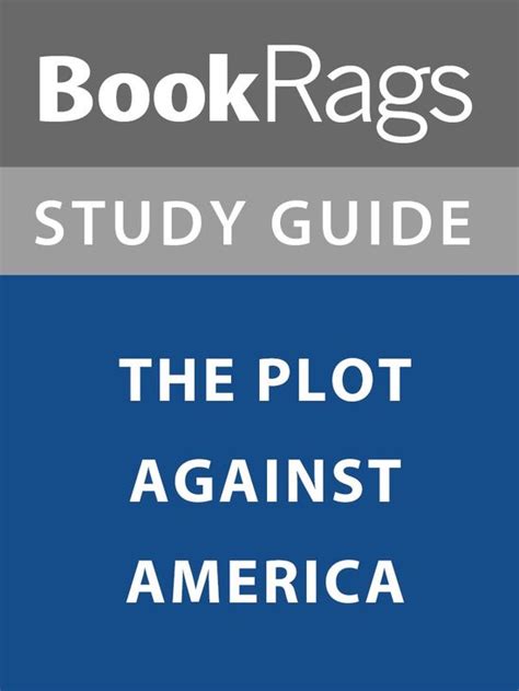 Summary Amp Study Guide The Plot Against America