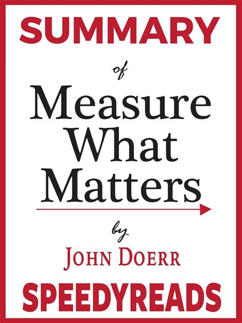 Summary of Measure What Matters by John Doerr by SpeedyReads Book