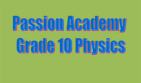 Summary of grade 10 physics - Grade 10 physics - Stuvia US