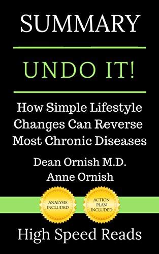Read Online Summary Undo It How Simple Lifestyle Changes Can Reverse Most Chronic Diseases By High Speed Reads