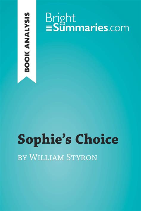 Full Download Summary Of Sophies Choice Open Road By William Clark Styron  Includes Analysis By Elite Summaries Publishing