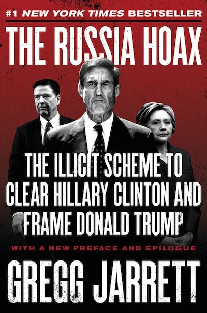 Read Summary Of The Russia Hoax The Illicit Scheme To Clear Hillary Clinton And Frame Donald Trump By Gregg Jarrett By Book House