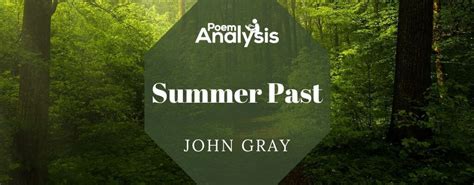 Summer Past by John Gray - Poem Analysis