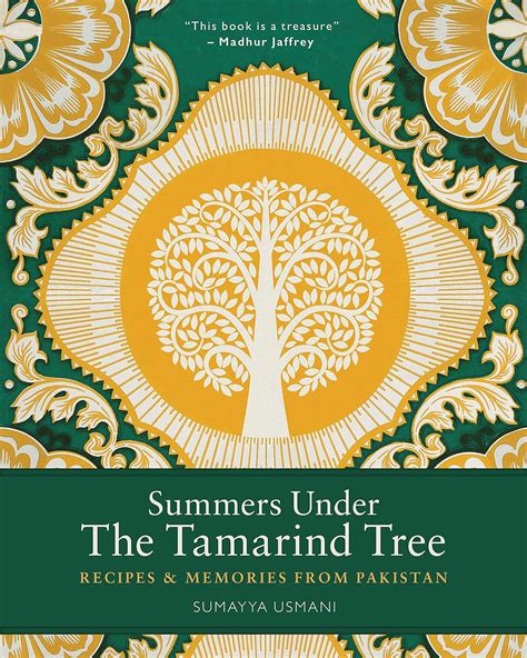Read Summers Under The Tamarind Tree Recipes And Memories From Pakistan By Sumayya Usmani