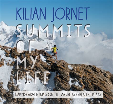 Summits Of My Life By Kilian Jornet - jetpack.theaoi.com