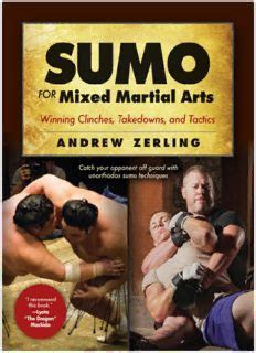 Read Sumo For Mixed Martial Arts Winning Clinches Takedowns  Tactics By Andrew Zerling