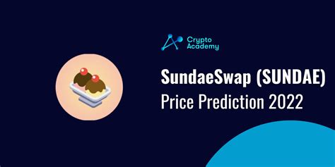 Sundae Swap Price Prediction