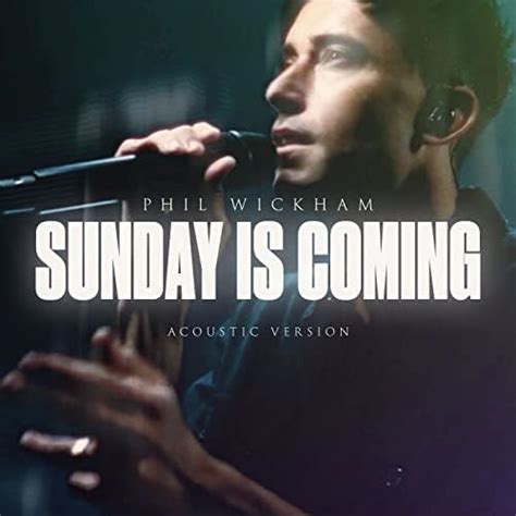 Sunday Is Coming [Acoustic] von Phil Wickham bei Amazon Music …