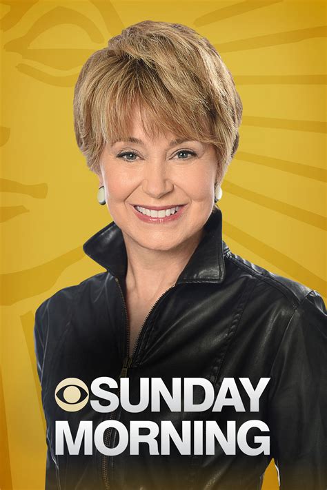 Sunday morning host. CBS News. This week on "Sunday Morning" (February 18) Story by David Morgan. • 2w. The Emmy Award-winning "CBS News Sunday Morning" is broadcast on CBS Sundays beginning at 9:00 a.m. ET. "Sunday ... 