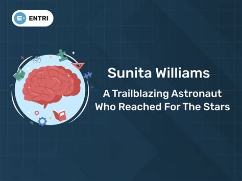 Sunita Williams: A Trailblazing Astronaut Who Reached ... - Entri