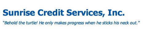 Sunrise credit services. Sunrise Credit Services is a third party debt collector based in New York. They collect consumer debts all over the United States. They have been sued federa... 