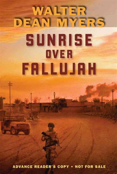 Sunrise over fallujah. When I first came acrossÂ Sunrise Over Fallujah by Walter Dean Myers, it was at the library in […] Filed Under: book reviews Tagged With: audiobook, Book Review ... 