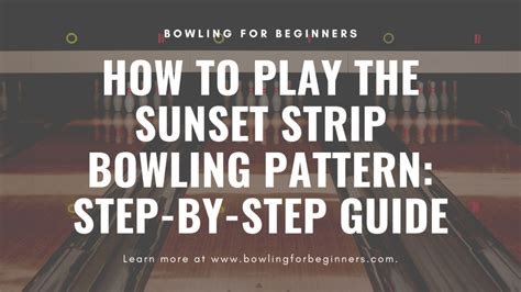 Sunset Strip Bowling Pattern How to Play Better and Rule 31 in Bowling