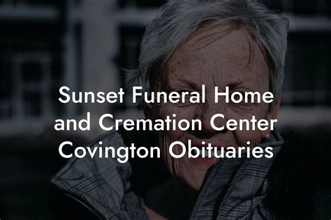 Sunset funeral home obituaries covington indiana. Welcome to Sunset Funeral Homes educational and informational web portal. Sunset online is designed to get you the answers you are looking for. It also provides you with a no cost, no obligation platform to setup a consultation with an advisor. 