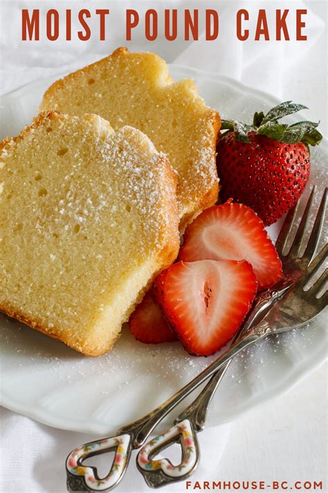 Super moist pound cake from scratch - Farmhouse-bc