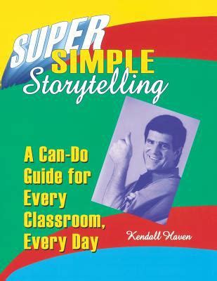 Super simple storytelling a can do guide for every classroom every day. - Preparación para el examen rita pmp 8ª edición rita mulcahy.