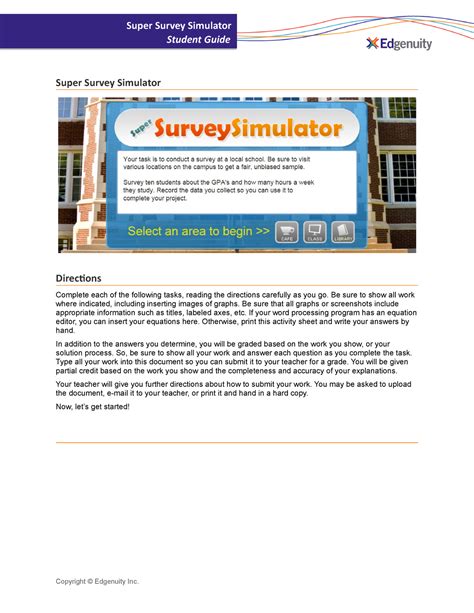 Super Survey Simulator Student Guide Super Survey Simulator Directions Complete each of the following tasks, reading the directions carefully as you go. Be sure to show all work where indicated, including inserting images of graphs. Be sure that all graphs or screenshots include appropriate information such as titles, labeled axes, etc.. 