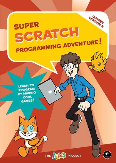 Read Online Super Scratch Programming Adventure Scratch 3 By The Lead Project