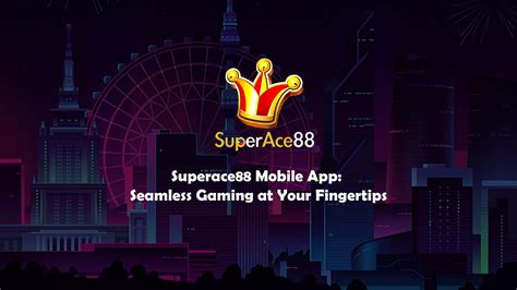 SuperAce88 Com: Your Gateway to Unmatched Gaming Experiences