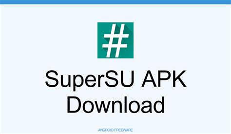 SuperUser APK Download - Android SuperSu Root