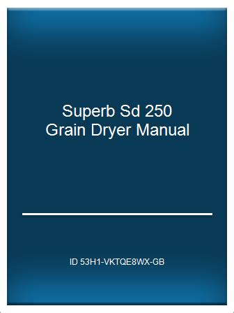 Superb sd 250 grain dryer manual. - Komatsu pw95 1 hydraulikbagger service reparatur werkstatt handbuch download sn 0000007 und höher.